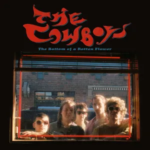 Cowboys, The - The Bottom Of A Rotten Flower - New LP