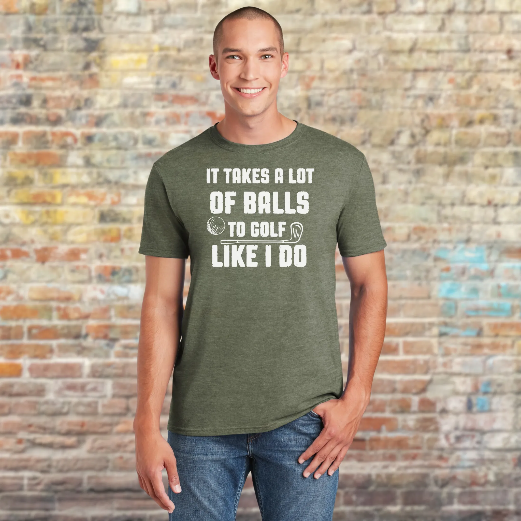 It Takes A Lot Of Balls To Golf Like I Do T-Shirt